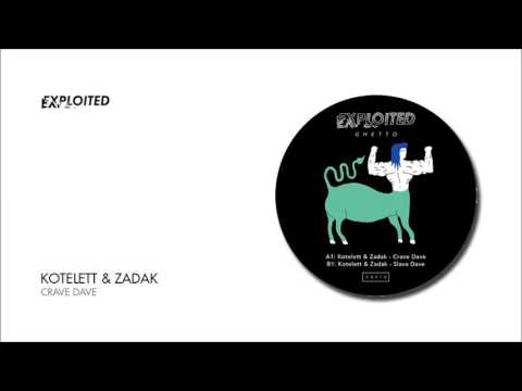 Kotelett & Zadak - Crave Dave | Exploited