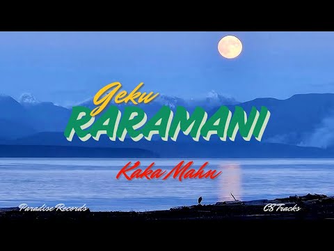 Kaka Mahn - Geku Raramani