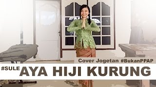 Download lagu #Bukan PPAP #SuleAyaHijiKurung Versi Gadis Desa Syantik Mantjah Ulalalah~ mp3