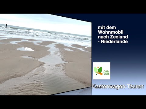 VLOG 89 mit dem Wohnmobil nach Zeeland  Teil 1