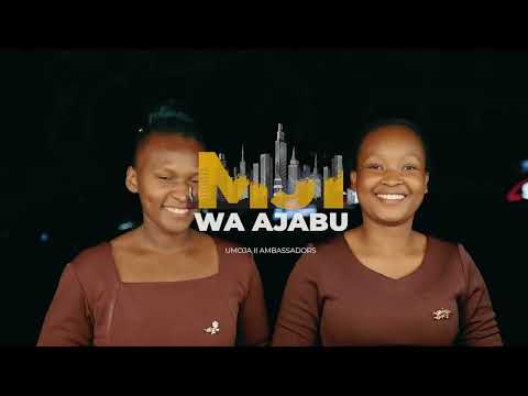 MJI WA AJABU || UMOJA II AMBASSADORS