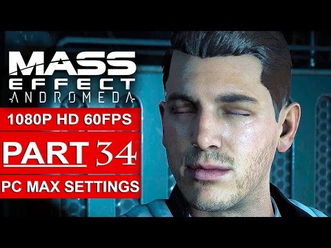 MASS EFFECT ANDROMEDA Gameplay Walkthrough Part 34 [1080p HD 60FPS PC MAX SETTINGS] - No Commentary