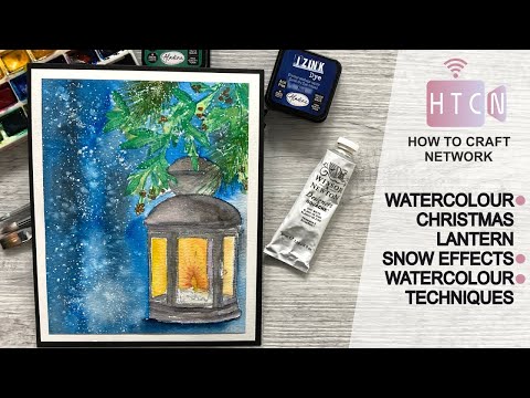 HOW TO HIGHLIGHTS - WATERCOLOUR CHRISTMAS LANTERN - SNOW EFFECTS - HANDMADE CARDS - QUICK