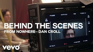 Dan Croll - From Nowhere (Behind the Scenes)
