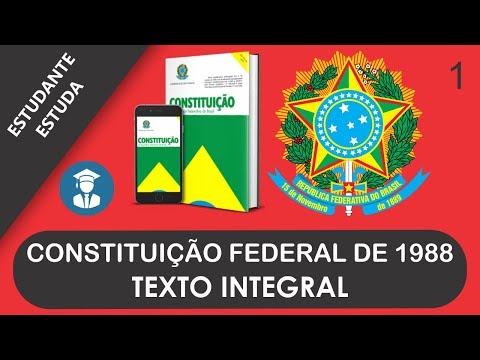 CF/88, CONSTITUIÇÃO FEDERAL DE 1988 - TEXTO INTEGRAL - ATUALIZADA | #FiqueEmCasa #EstudeComigo