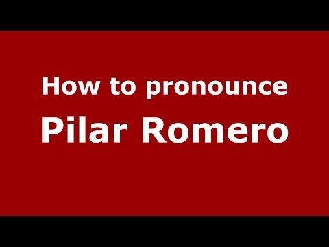 How to pronounce Pilar Romero (Spanish/Argentina) - PronounceNames.com