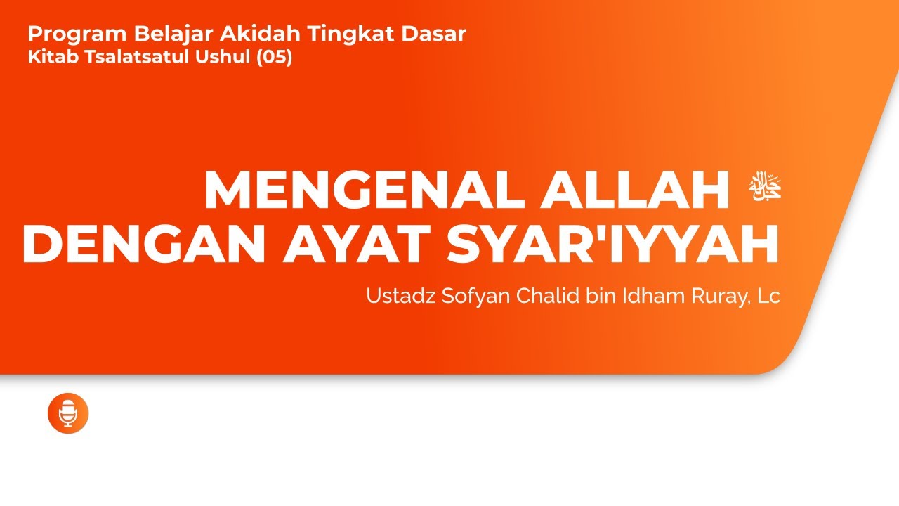 MENGENAL ALLAH ﷻ DENGAN AYAT SYAR’IYYAHProgram Belajar Akidah Tingkat Dasar – K… MENGENAL ALLAH ﷻ DENGAN AYAT SYAR’IYYAHProgram Belajar Akidah Tingkat Dasar – K…