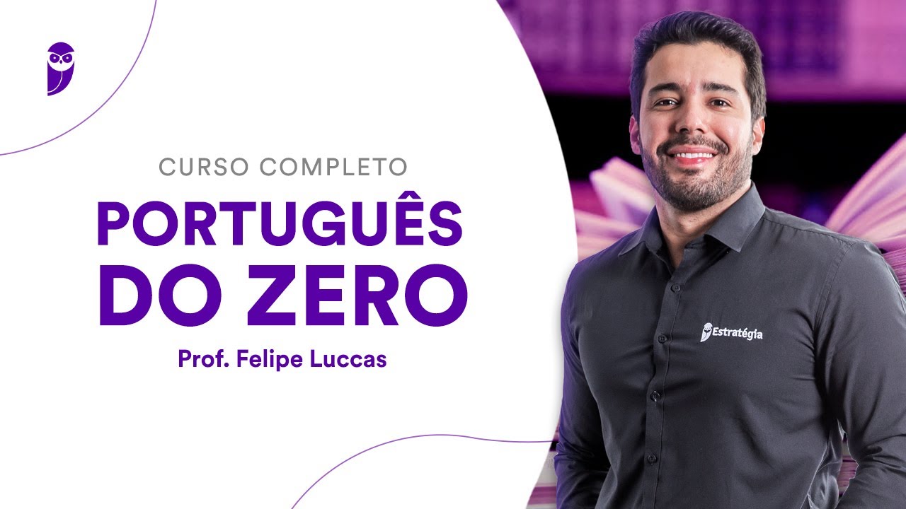 Curso Completo Português do Zero - Prof. Felipe Luccas