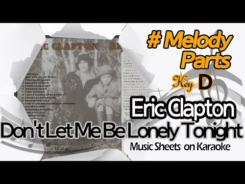 Don't Let Me Be Lonely Tonight - Eric Clapton