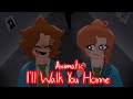 I Ll Walk You Home YOUR TURN TO DIE MUSICAL ANIMATIC