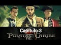 Piratas Do Caribe Capítulo 3 Penúltimo Capítulo