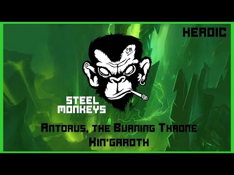 Kin'garoth - Heroic | Steel Monkeys |  Antorus, the Burning Throne [Sub-Rogue POV]
