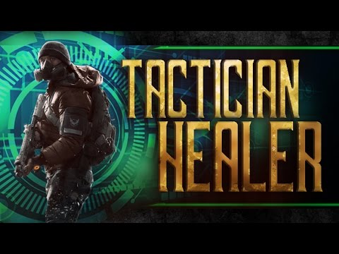Tactician HEALER - Constant Burst Healing - The Division