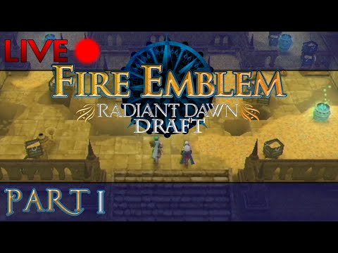 Fire Emblem: Radiant Dawn :: Draft :: Livestream Part 1