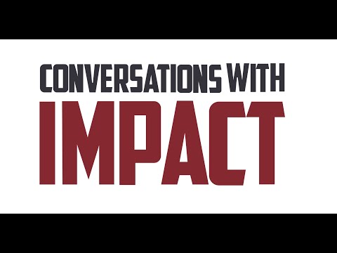 A Conversation With Impact