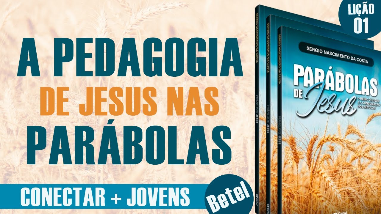 Lição 01: A PEDAGOGIA de JESUS nas PARÁBOLAS | CONECTAR+ JOVENS | 4º TRIMESTRE