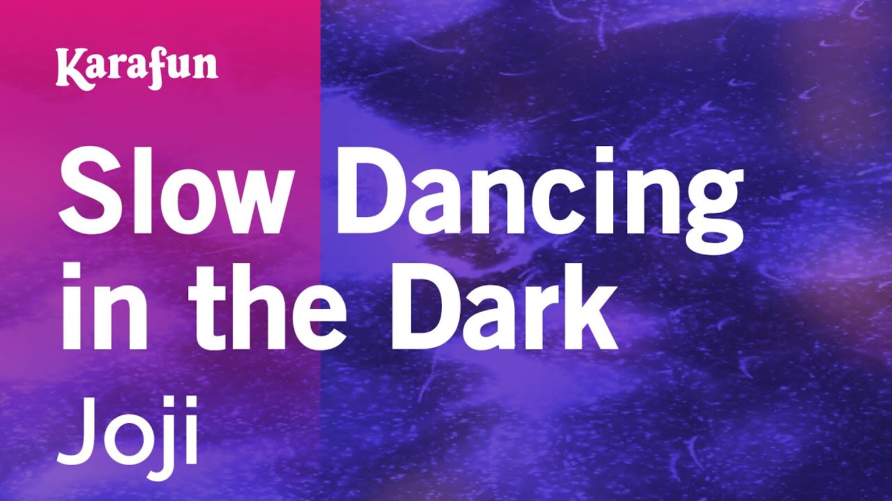 Slow Dancing in the Dark - Joji | Karaoke Version | KaraFun