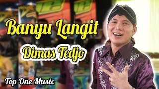 Download lagu BANYU LANGIT DIMAS TEDJO TOP ONE MUSIC... mp3