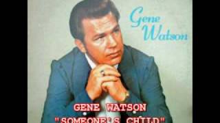 GENE WATSON - "SOMEONE'S CHILD"
