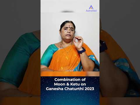 Combination of Moon & Ketu on Ganesh Chaturthi 2023
