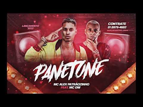 MC ALEX PATRÃOZINHO Feat. MC GW - PANETONE - SOM DO NATAL!