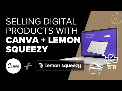Ultimate Guide to Selling Digital Products with Canva + Lemon Squeezy
