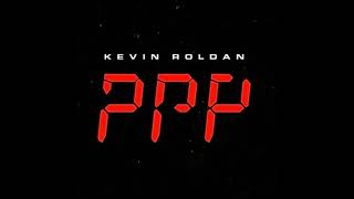 PPP- Kevin Roldan (Audio Official) MP3 calidad