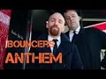 Bouncers Anthem