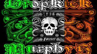 Kiss Me, I'm Shitfaced By: Dropkick Murphys