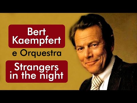 Bert Kaempfert e Orquestra - Strangers In The Night - HD