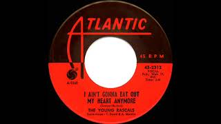 1966 Young Rascals - I Ain’t Gonna Eat Out My Heart Anymore (mono 45)