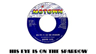 MARVIN GAYE His Eye Is On The Sparrow