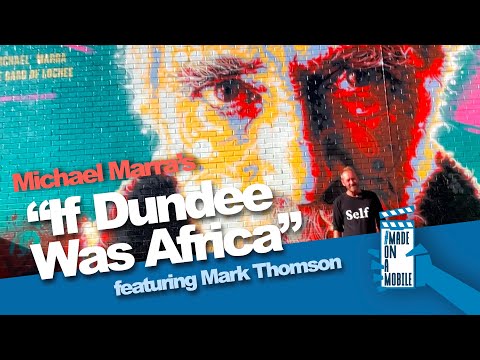 If Dundee Was Africa – by Michael Marra, performed in Lochee by Mark Thomson #MadeOnAMobile