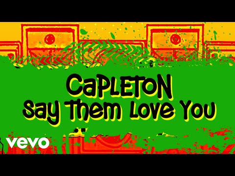 Capleton - Say Them Love You (official audio)