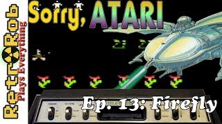 Sorry, Atari #13: Firefly