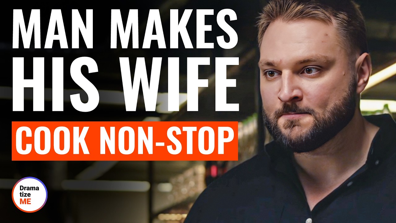 Man Makes His Wife Cook Non-Stop | @DramatizeMe
