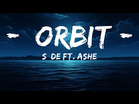 SŸDE ft. Ashe - Orbit  | 25 Min