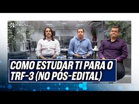 Como dominar TI para o TRF-3 (no pós-edital)