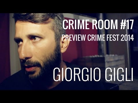 Intervista a Giorgio Gigli - Crime Room 17
