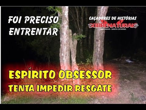 OBSESSOR TENTA IMPEDIR EQUIPE A AJUDAR OS ESPÍRITOS