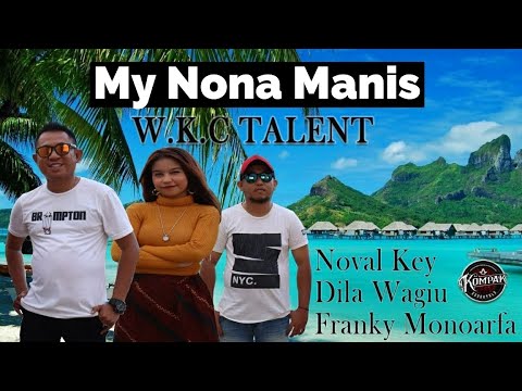 Yopie Latul _ Dj Ambon - My Nona Manis - Dj Songkok Manado - Wkc talent - - Remix Version _ Dj 2022