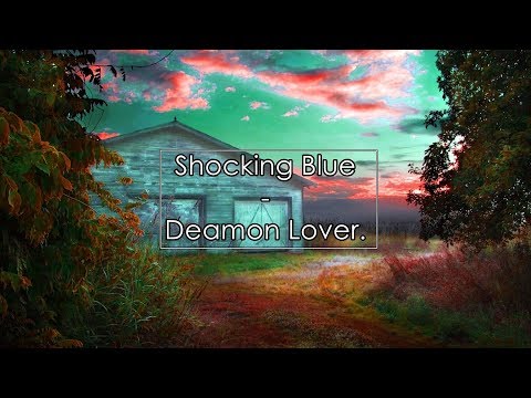 Shocking Blue - Daemon Lover (Lyrics / Letra)
