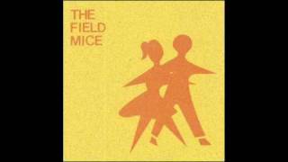THE FIELD MICE ~ Emma's House / When You Sleep