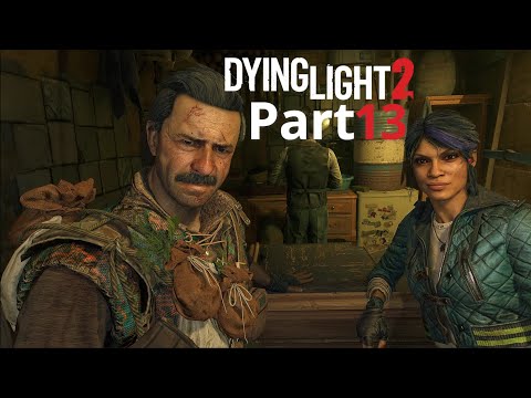DYING LIGHT 2 STAY HUMAN Gameplay Walkthrough PART 13 [1440p 60FPS]