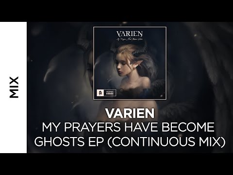 [Electronic] - Varien - My Prayers Have Become Ghosts EP (Continuous Mix)