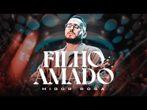 Filho Amado (Ao Vivo) - Higor Rosa