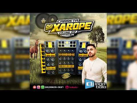 CD CARRETA DO XAROPE VOLUME 02 DE CAMBARÁ-PR - DJ IAGO BALA