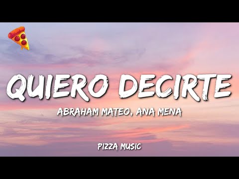Abraham Mateo, Ana Mena - Quiero Decirte (Letra/ Lyrics)