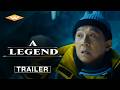 A Legend trailer