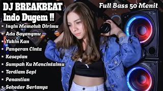 Download lagu DJ INGIN MEMELUK DIRIMU × ADA BAYANGMU INDO DUGEM  || DJ BREAKBEAT Full Bass mp3